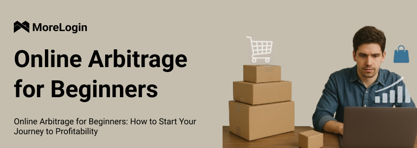 Online Arbitrage for Beginners: How to Start Your Journey to ...